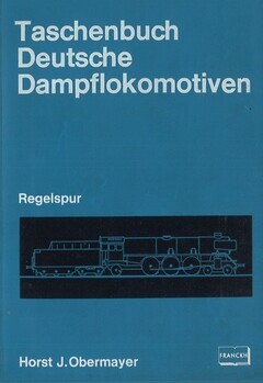 Taschenbuch Deutsche Dampflokomotiven. Regelspur